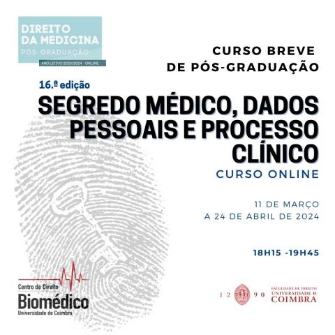 16.º Curso Breve de Pós-graduação em Segredo Médico, Dados Pessoais e Processo Clínico