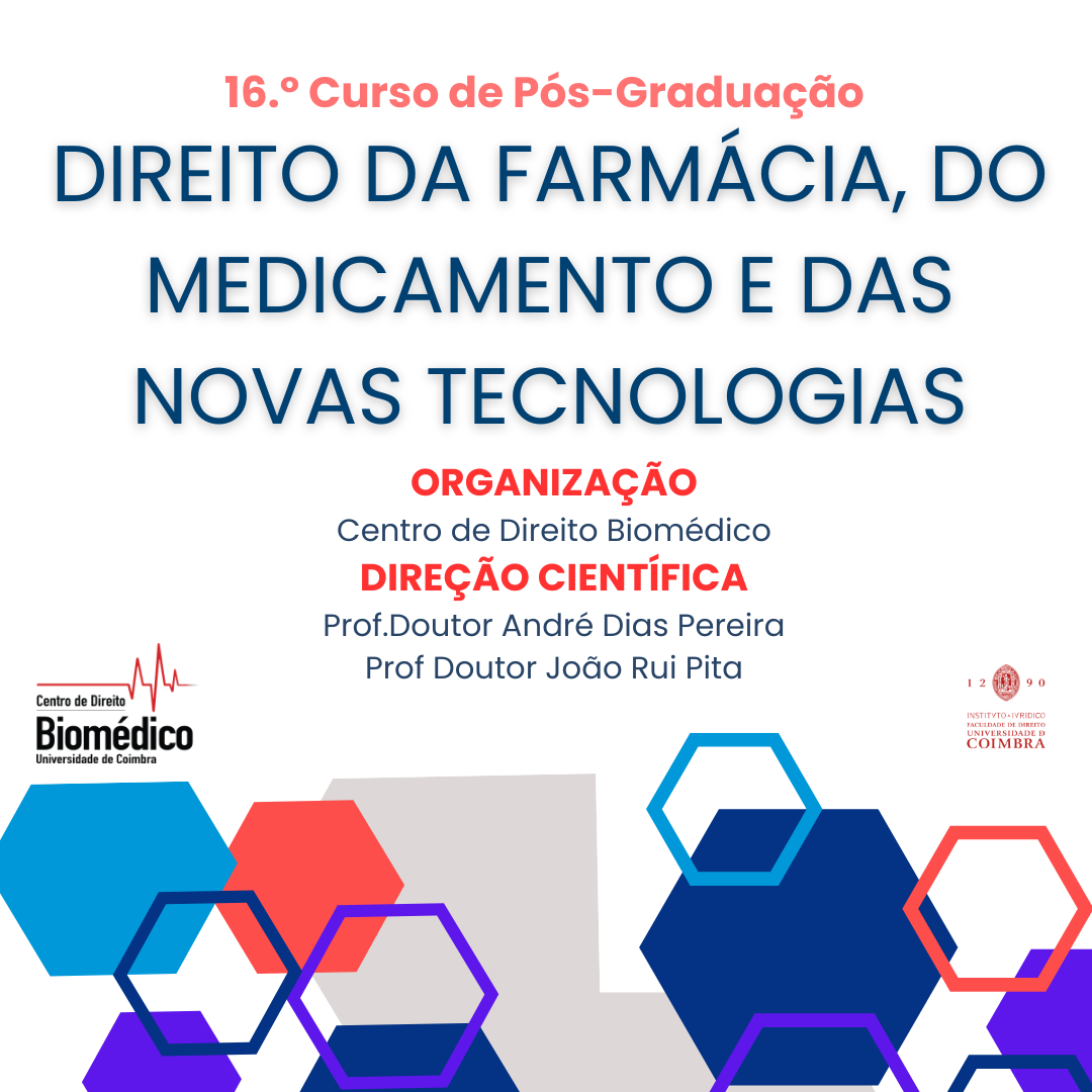 16.º Curso de Pós-graduação em  Direito da Farmácia, do Medicamento e das Novas Tecnologias 
