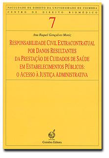 Responsabilidade Civil Extracontratual por Danos Resultantes da Prestação de Cuidados de Saúde em Estabelecimentos Públicos