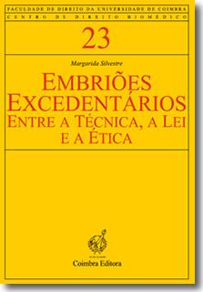 Embriões Excedentários - Entre a Técnica, A Lei a a Ética