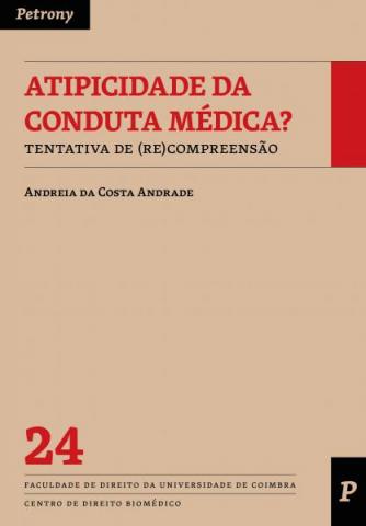 ATIPICIDADE DA CONDUTA MÉDICA? TENTATIVA DE (RE)COMPREENSÃO