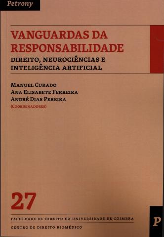 VANGUARDAS DA RESPONSABILIDADE - DIREITO, NEUROCIÊNCIAS E INTELIGÊNCIA ARTIFICIAL