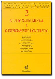 A Lei de Saúde Mental e O Internamento Compulsivo