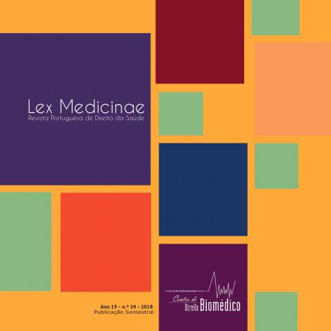 Lex Medicinae - Revista Portuguesa de Direito da Saúde - Ano 15 - n.º 29 - janeiro/junho 2018