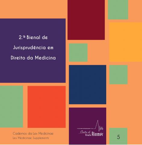 Cadernos da Lex Medicinae - n.º 5 | 2.ª Bienal de Jurisprudência em Direito da Medicina