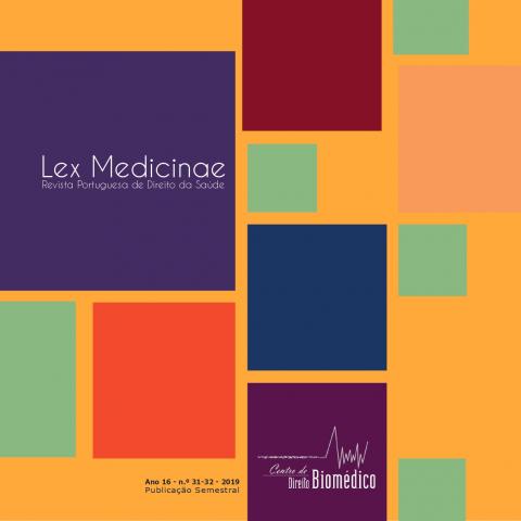 Lex Medicinae | Revista Portuguesa de Direito da Saúde - Ano 16 - n.º 31-32 - janeiro/dezembro 2019