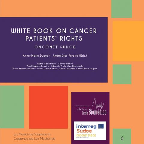 Cadernos Lex Medicinae nº6 | WHITE BOOK ON CANCER PATIENTS’ RIGHTS - ONCONET SUDOE